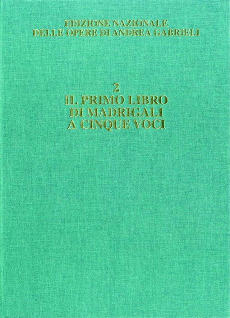 Il Primo Libro Di Madrigali A Cinque Voci